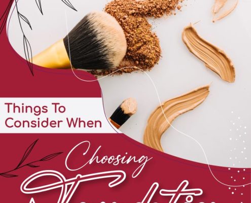 Things To Consider When Choosing A Foundation